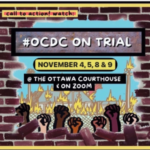 Image of many fists breaking through a brick wall, text reading "Call to action watch #OCDC On Trial; November 4,5,8 & 9 @ The Ottawa Courthouse & on Zoom"